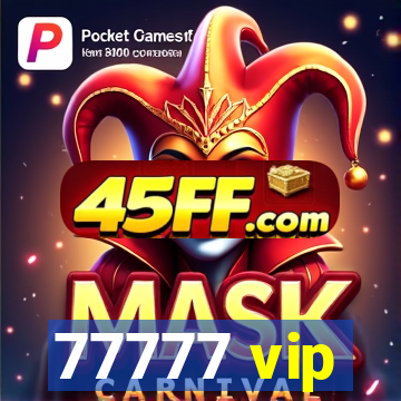 77777 vip